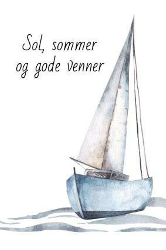 Sol, sommer og gode venner | 10x15 cm